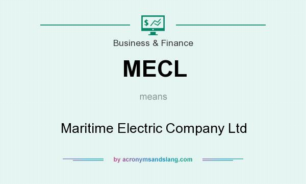 What does MECL mean? It stands for Maritime Electric Company Ltd