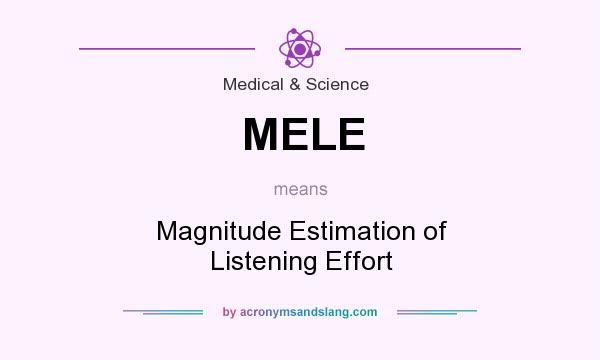 What does MELE mean? It stands for Magnitude Estimation of Listening Effort