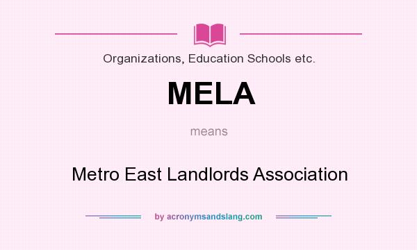 What does MELA mean? It stands for Metro East Landlords Association