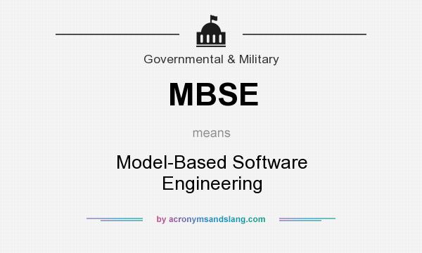 What does MBSE mean? It stands for Model-Based Software Engineering
