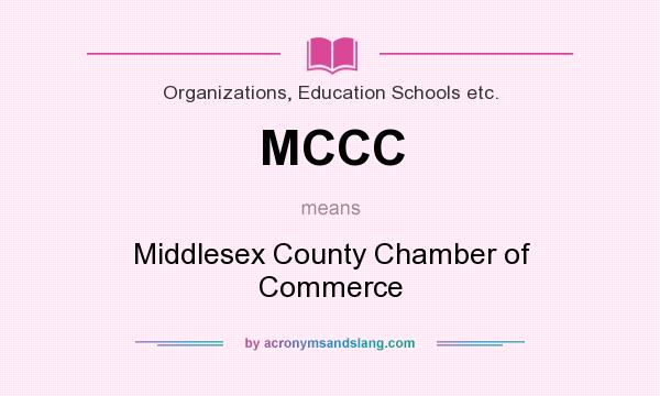 What does MCCC mean? It stands for Middlesex County Chamber of Commerce
