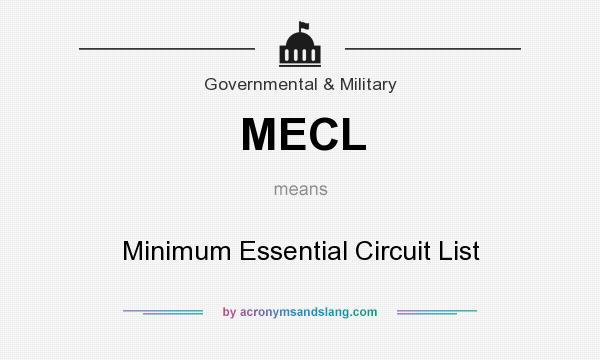 What does MECL mean? It stands for Minimum Essential Circuit List
