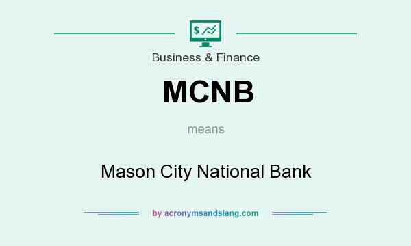 What does MCNB mean? It stands for Mason City National Bank