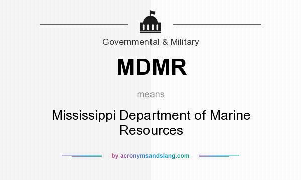 What does MDMR mean? It stands for Mississippi Department of Marine Resources
