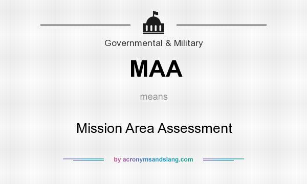 What does MAA mean? It stands for Mission Area Assessment