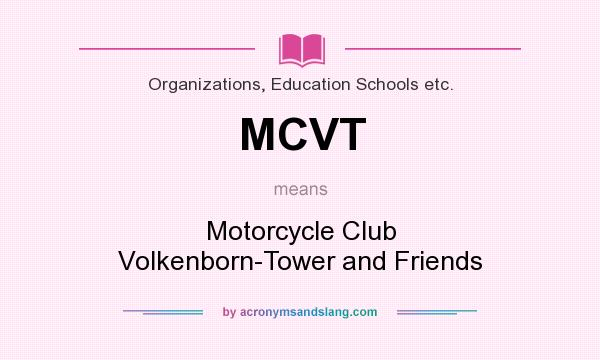 What does MCVT mean? It stands for Motorcycle Club Volkenborn-Tower and Friends
