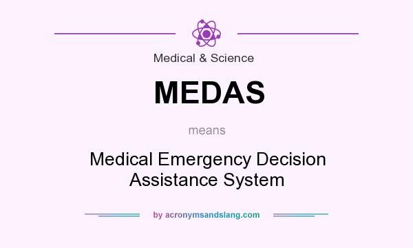 What does MEDAS mean? It stands for Medical Emergency Decision Assistance System