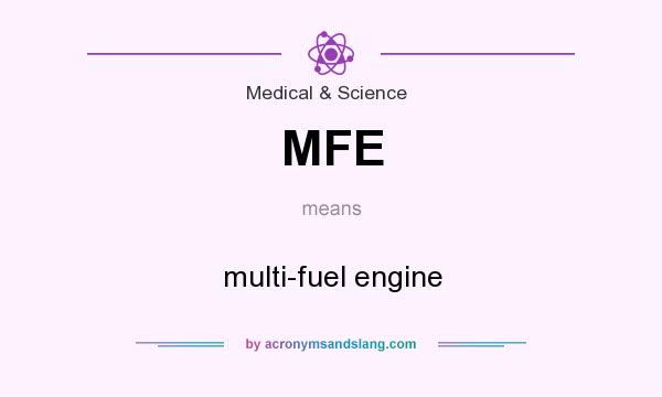What does MFE mean? It stands for multi-fuel engine