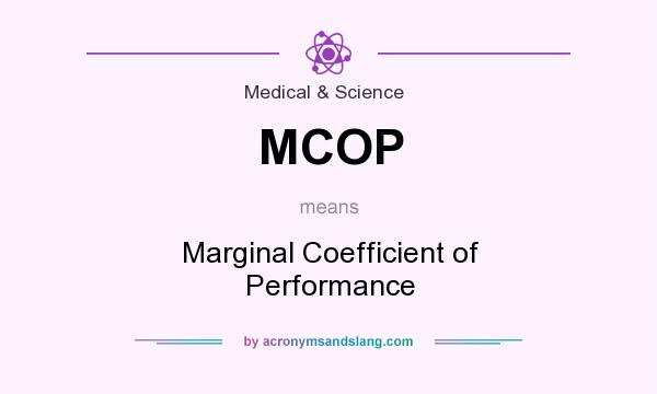 What does MCOP mean? It stands for Marginal Coefficient of Performance