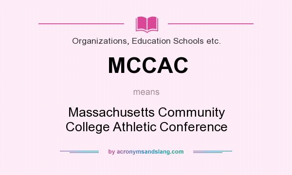 What does MCCAC mean? It stands for Massachusetts Community College Athletic Conference