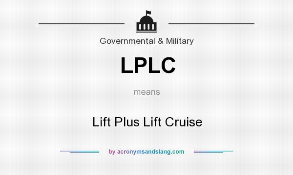 What does LPLC mean? It stands for Lift Plus Lift Cruise
