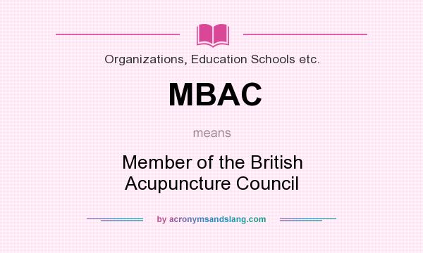 What does MBAC mean? It stands for Member of the British Acupuncture Council