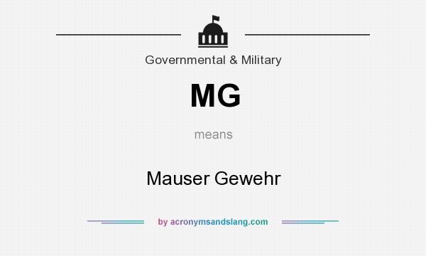What does MG mean? It stands for Mauser Gewehr