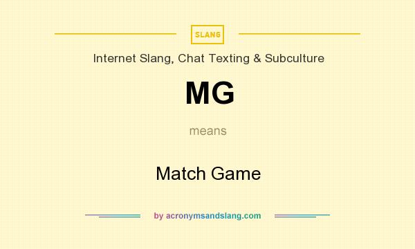 What does MG mean? It stands for Match Game