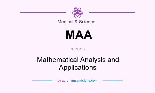 What does MAA mean? It stands for Mathematical Analysis and Applications