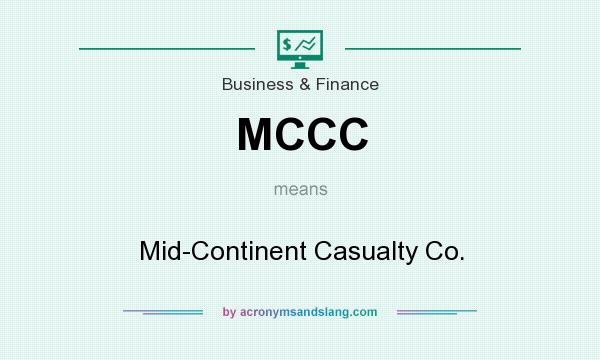 What does MCCC mean? It stands for Mid-Continent Casualty Co.