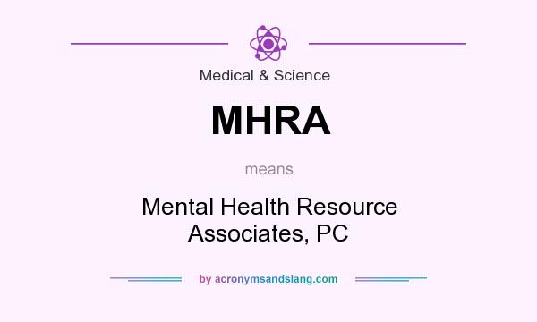 What does MHRA mean? It stands for Mental Health Resource Associates, PC