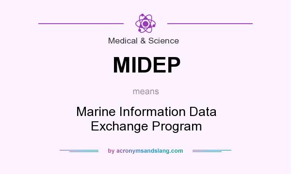 What does MIDEP mean? It stands for Marine Information Data Exchange Program