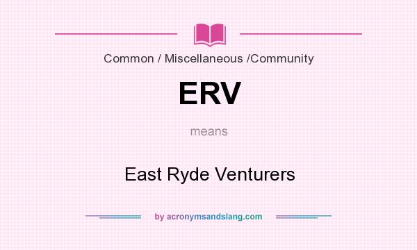 What does ERV mean? It stands for East Ryde Venturers