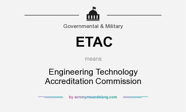 What does ETAC mean? It stands for Engineering Technology Accreditation Commission