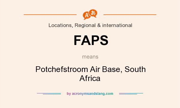 What does FAPS mean? It stands for Potchefstroom Air Base, South Africa