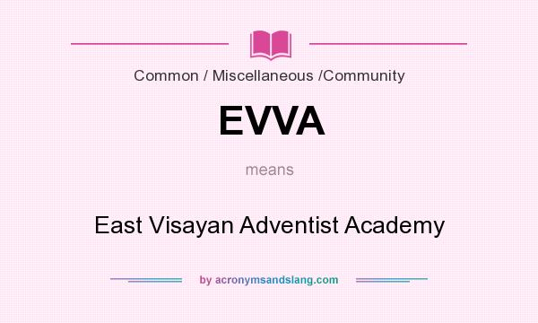 What does EVVA mean? It stands for East Visayan Adventist Academy