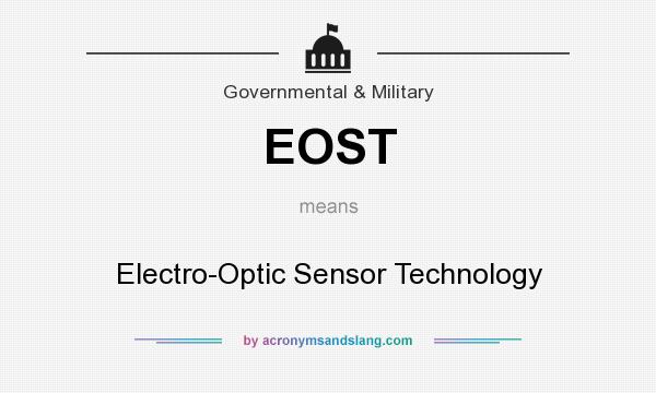 What does EOST mean? It stands for Electro-Optic Sensor Technology