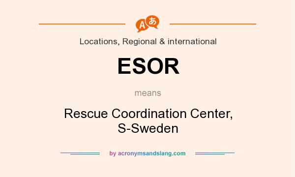 What does ESOR mean? It stands for Rescue Coordination Center, S-Sweden