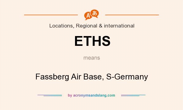 What does ETHS mean? It stands for Fassberg Air Base, S-Germany