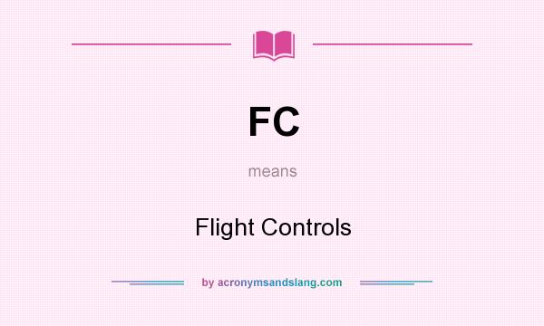 What does FC mean? It stands for Flight Controls