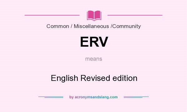 What does ERV mean? It stands for English Revised edition
