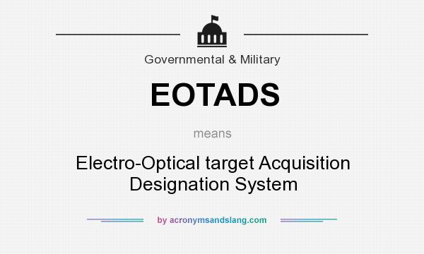 What does EOTADS mean? It stands for Electro-Optical target Acquisition Designation System