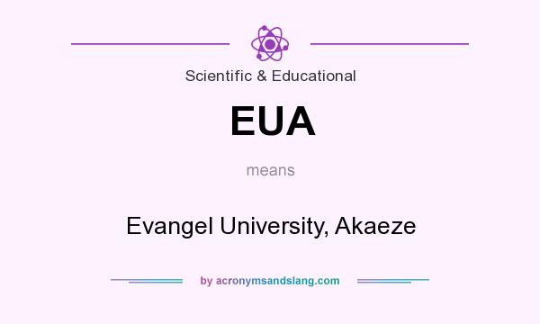 What does EUA mean? It stands for Evangel University, Akaeze