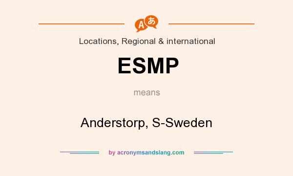 What does ESMP mean? It stands for Anderstorp, S-Sweden