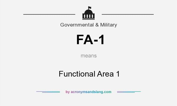 What does FA-1 mean? It stands for Functional Area 1