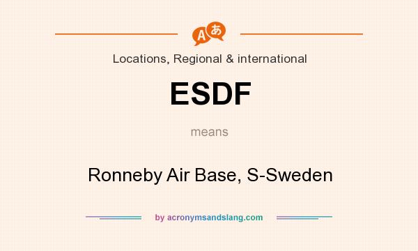 What does ESDF mean? It stands for Ronneby Air Base, S-Sweden