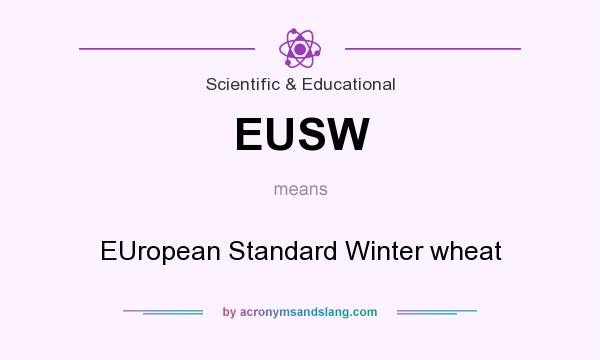 What does EUSW mean? It stands for EUropean Standard Winter wheat