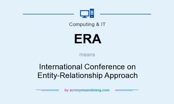 What does ERA mean? It stands for International Conference on Entity-Relationship Approach