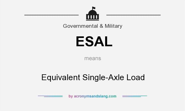 What does ESAL mean? It stands for Equivalent Single-Axle Load
