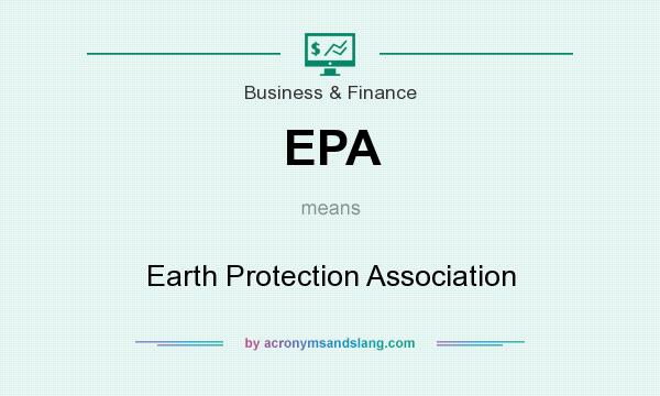 What does EPA mean? It stands for Earth Protection Association