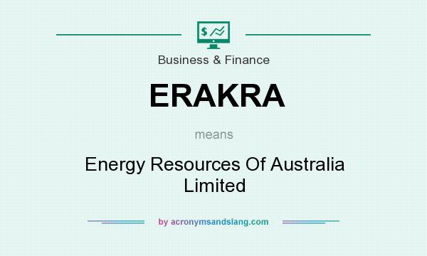 What does ERAKRA mean? It stands for Energy Resources Of Australia Limited