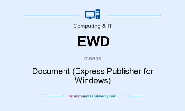 What does EWD mean? It stands for Document (Express Publisher for Windows)