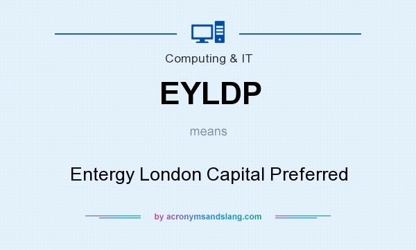 What does EYLDP mean? It stands for Entergy London Capital Preferred