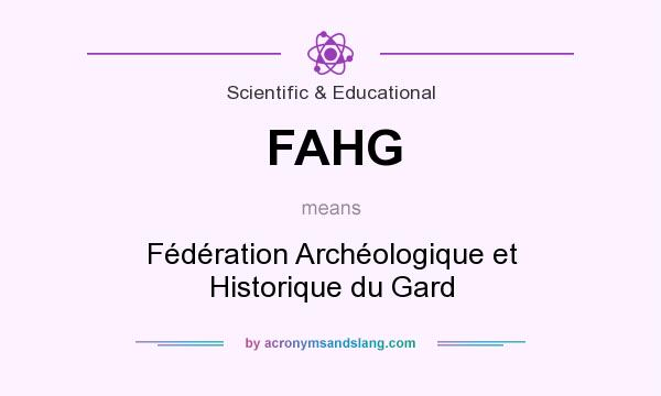 What does FAHG mean? It stands for Fédération Archéologique et Historique du Gard