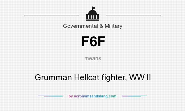 What does F6F mean? It stands for Grumman Hellcat fighter, WW II