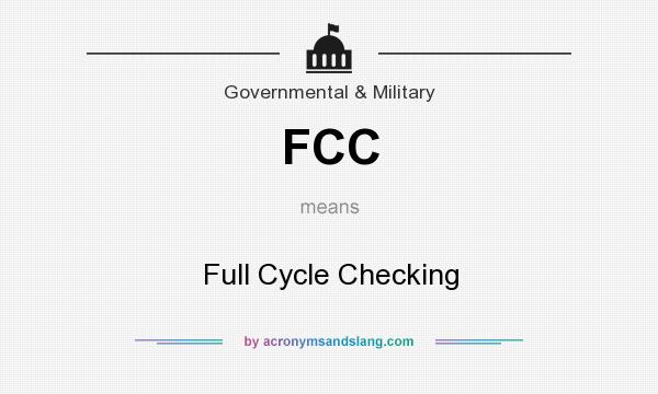 What does FCC mean? It stands for Full Cycle Checking
