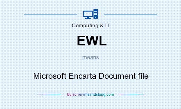 What does EWL mean? It stands for Microsoft Encarta Document file