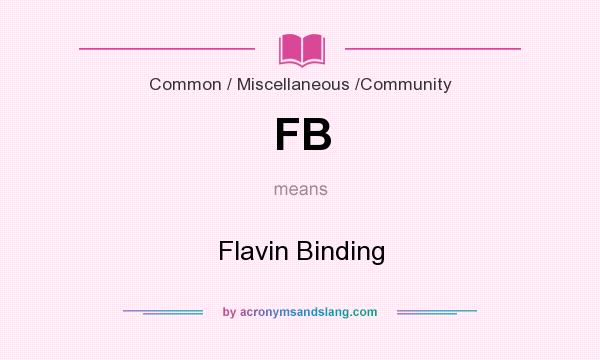 What does FB mean? It stands for Flavin Binding