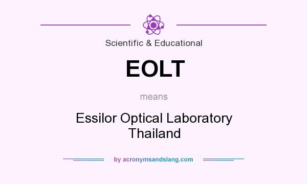 What does EOLT mean? It stands for Essilor Optical Laboratory Thailand