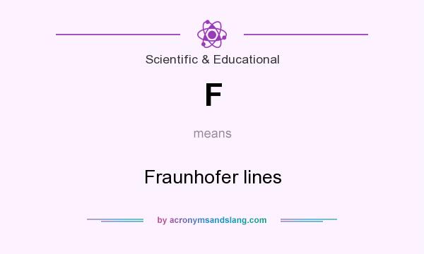 What does F mean? It stands for Fraunhofer lines
